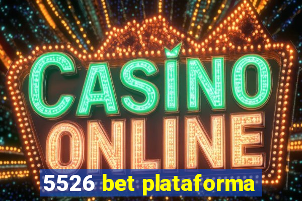 5526 bet plataforma